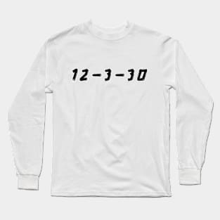 12-3-30 Long Sleeve T-Shirt